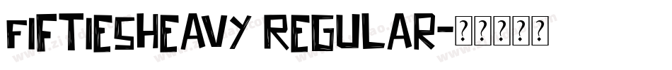 FiftiesHeavy Regular字体转换